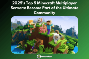 2025's Top 5 Minecraft Multiplayer Servers Become Part of the Ultimate Community