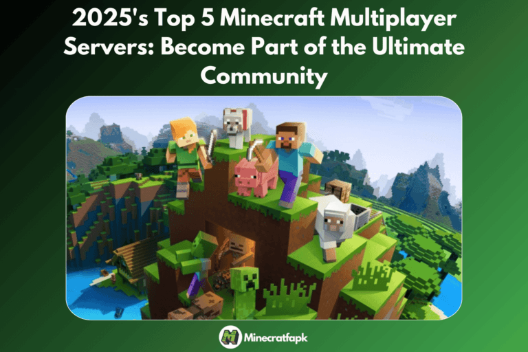 2025's Top 5 Minecraft Multiplayer Servers Become Part of the Ultimate Community